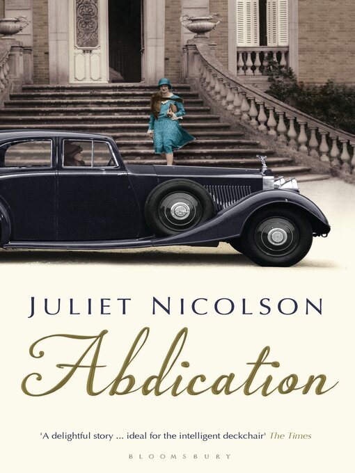 Title details for Abdication by Juliet Nicolson - Available